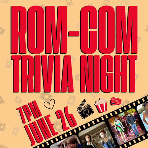 JUNE 26: Classic Rom-Com Trivia Night
